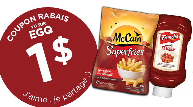 Coupon rabais sur les frite McCain et le Ketchup French's