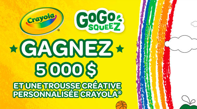 concours gogo squeez - crayola - 5000$